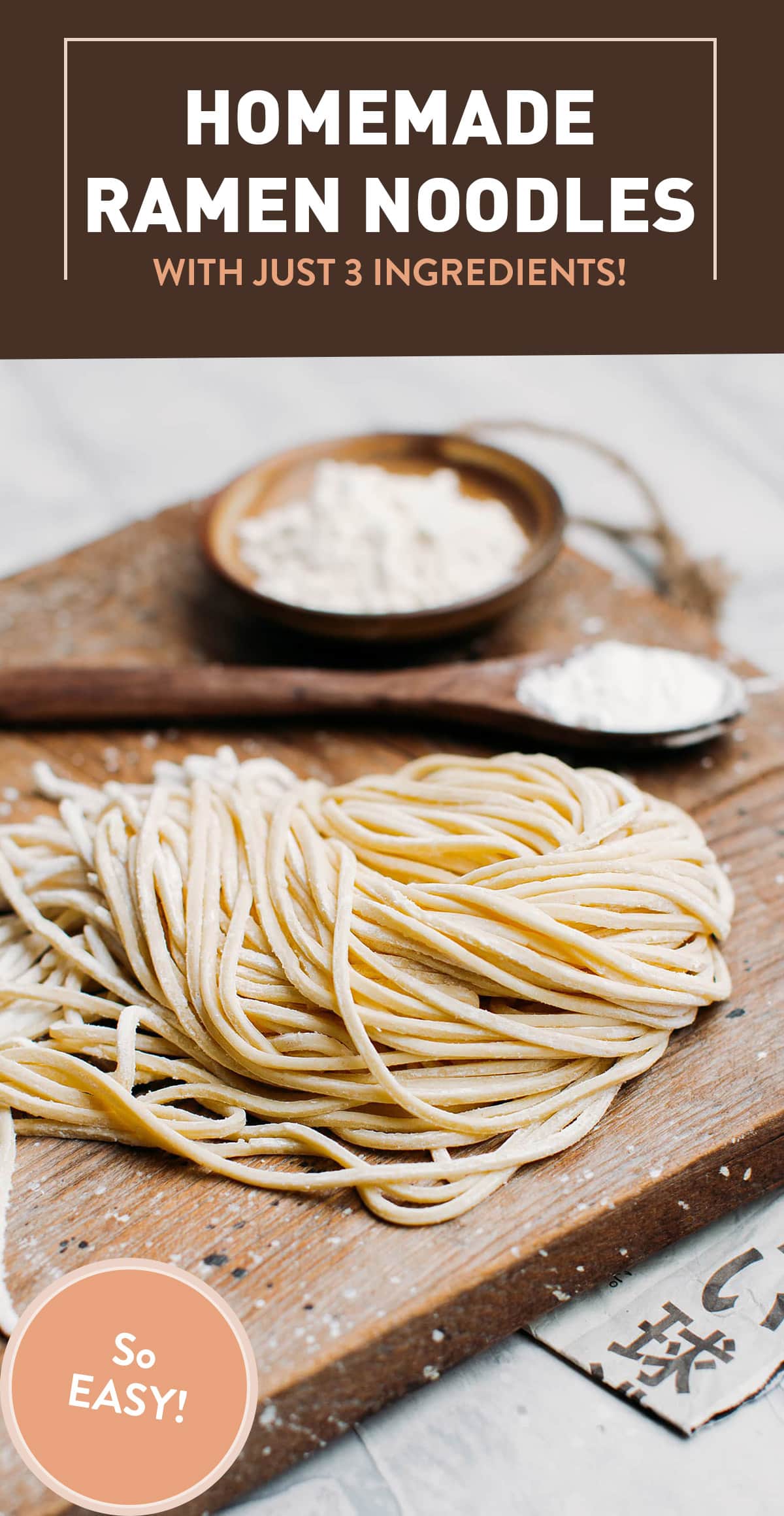 Learn how to make ramen noodles at home with just 3 ingredients! These homemade ramen noodles are perfectly chewy, tender, and incredibly easy to make. Use in stir-fries, soups, salads, and more!