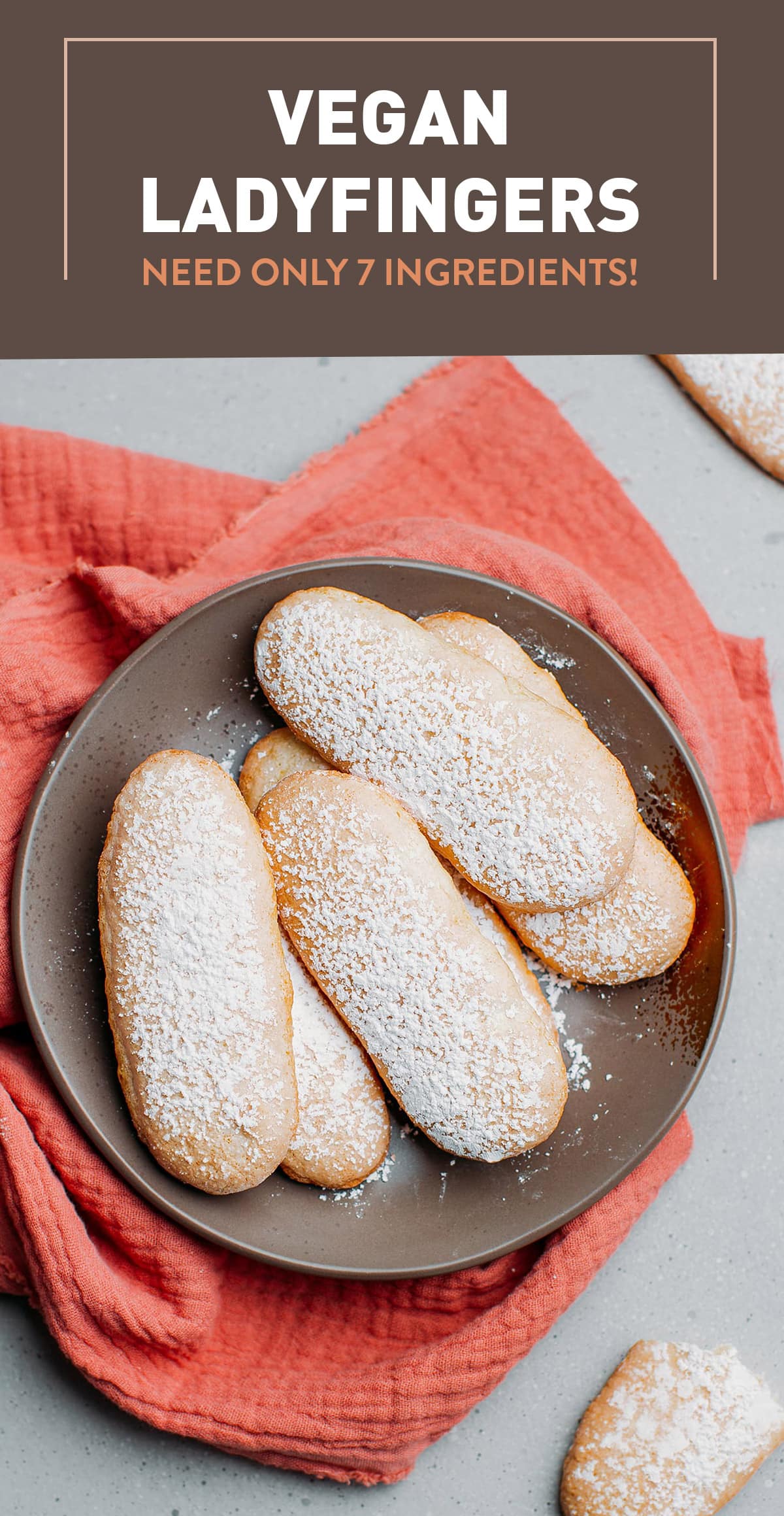 These delicious vegan ladyfingers are so light and crispy! Dunk them in coffee and use them as a base to make tiramisu and other desserts! You will never believe these ladyfingers are vegan and require just 7 ingredients!